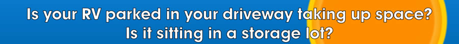 Is your RV parked in your driveway taking up space?